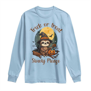 Funny Halloween Sloth Long Sleeve Shirt Trick Or Treat Slowly Please TS12 Light Blue Print Your Wear
