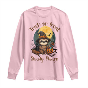 Funny Halloween Sloth Long Sleeve Shirt Trick Or Treat Slowly Please TS12 Light Pink Print Your Wear