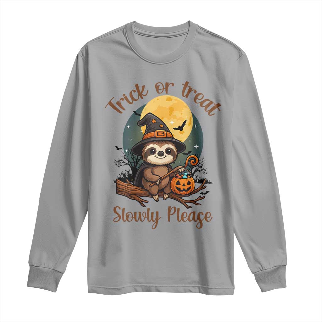 Funny Halloween Sloth Long Sleeve Shirt Trick Or Treat Slowly Please TS12 Sport Gray Print Your Wear