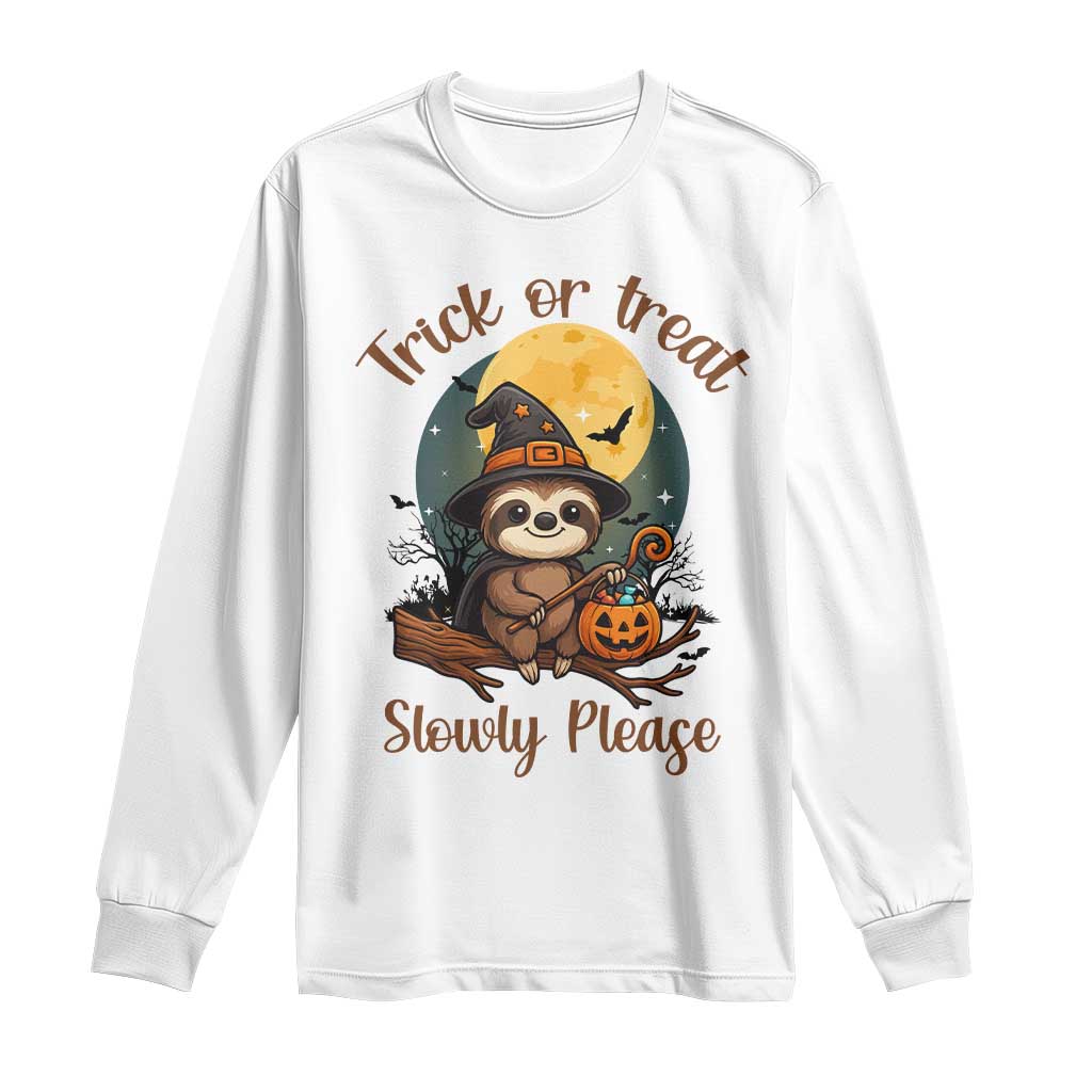 Funny Halloween Sloth Long Sleeve Shirt Trick Or Treat Slowly Please TS12 White Print Your Wear