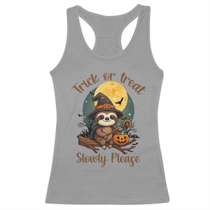 Funny Halloween Sloth Racerback Tank Top Trick Or Treat Slowly Please TS12 Sport Gray Print Your Wear
