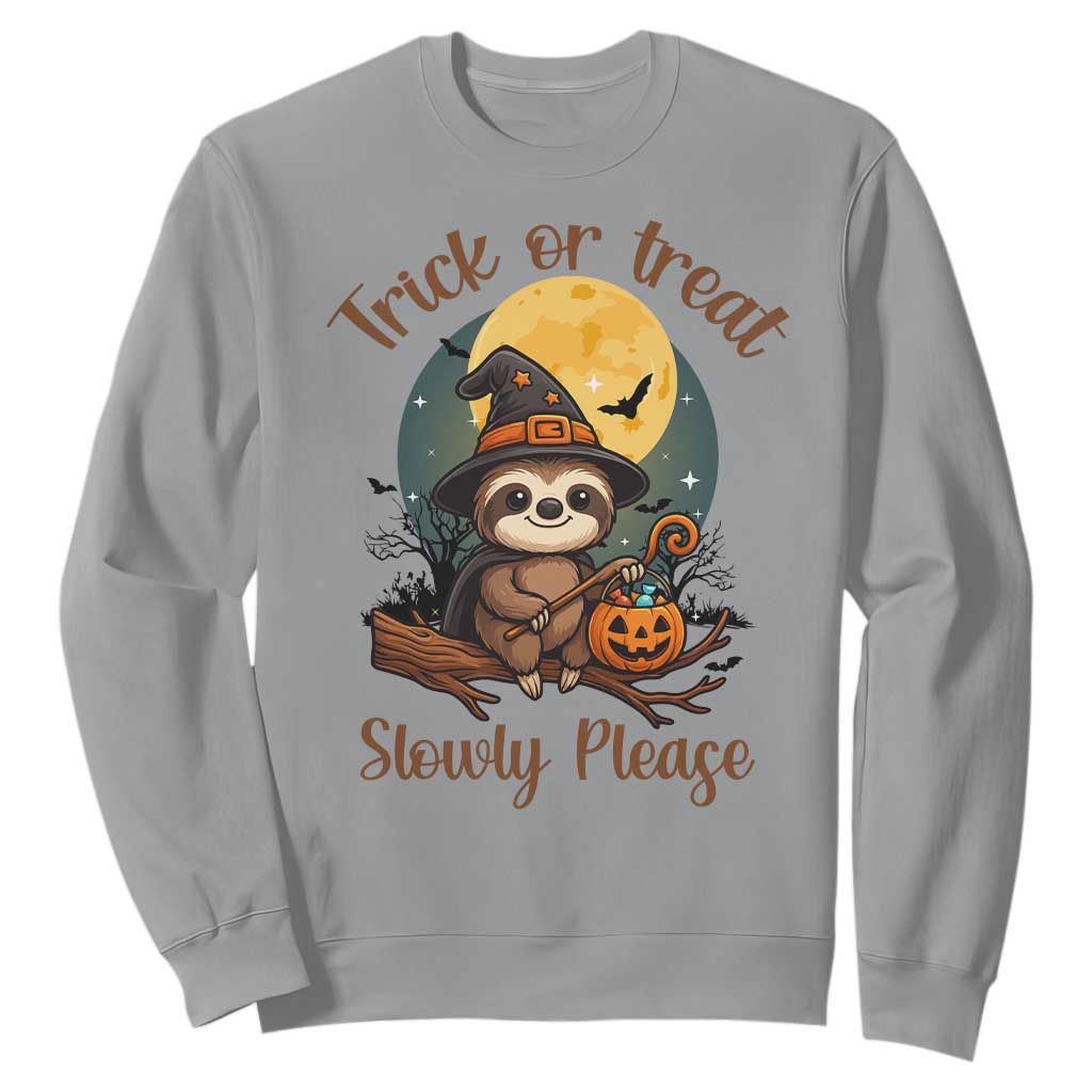 Funny Halloween Sloth Sweatshirt Trick Or Treat Slowly Please TS12 Sport Gray Print Your Wear