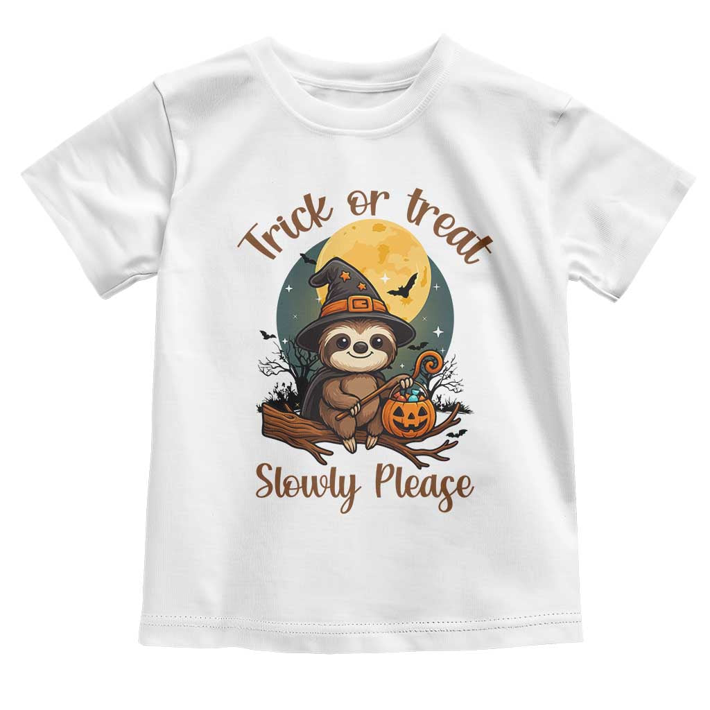 Funny Halloween Sloth Toddler T Shirt Trick Or Treat Slowly Please TS12 White Print Your Wear