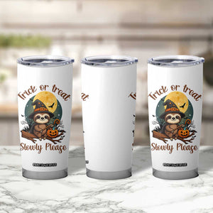 Funny Halloween Sloth Tumbler Cup Trick Or Treat Slowly Please TS12 Print Your Wear