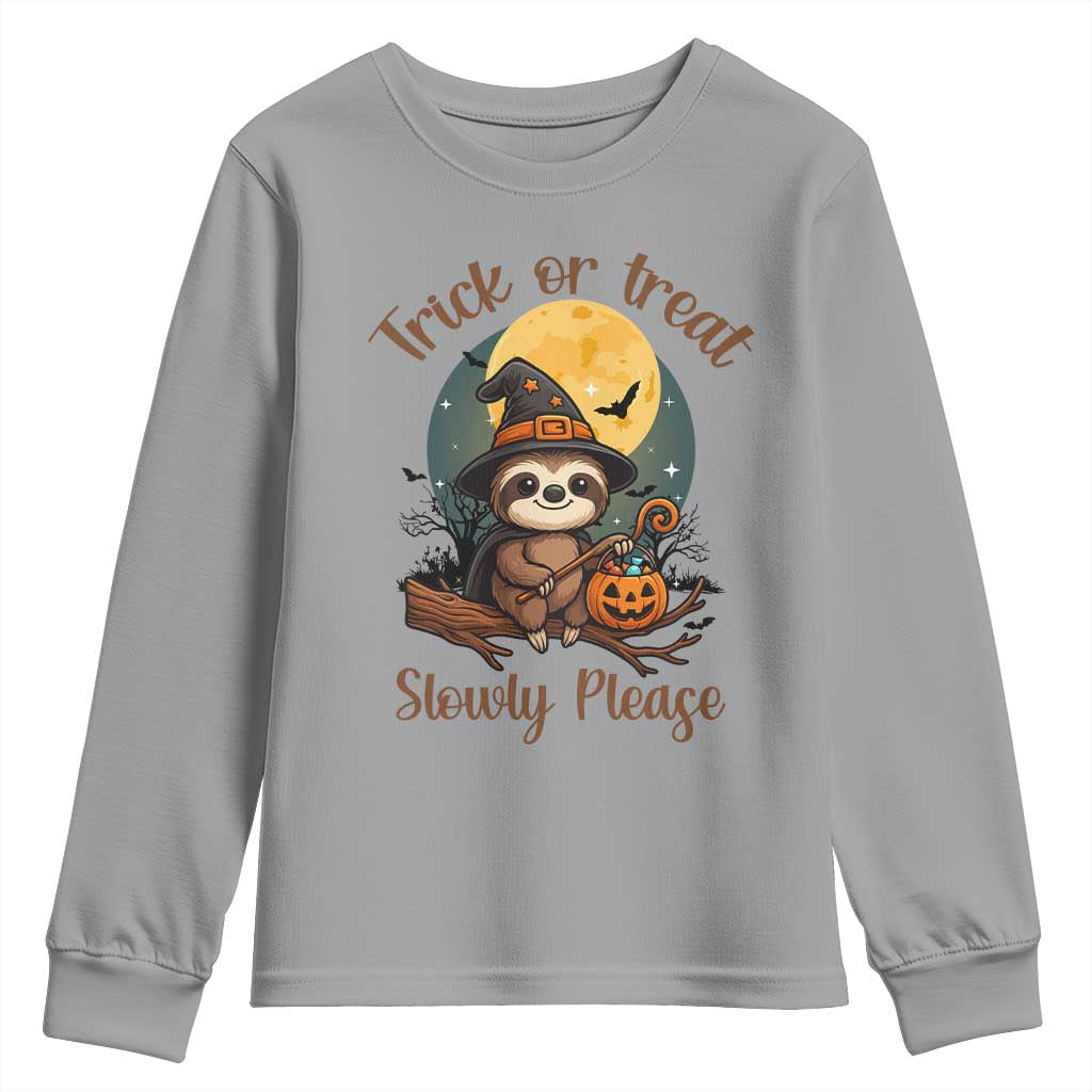 Funny Halloween Sloth Youth Sweatshirt Trick Or Treat Slowly Please TS12 Sport Gray Print Your Wear