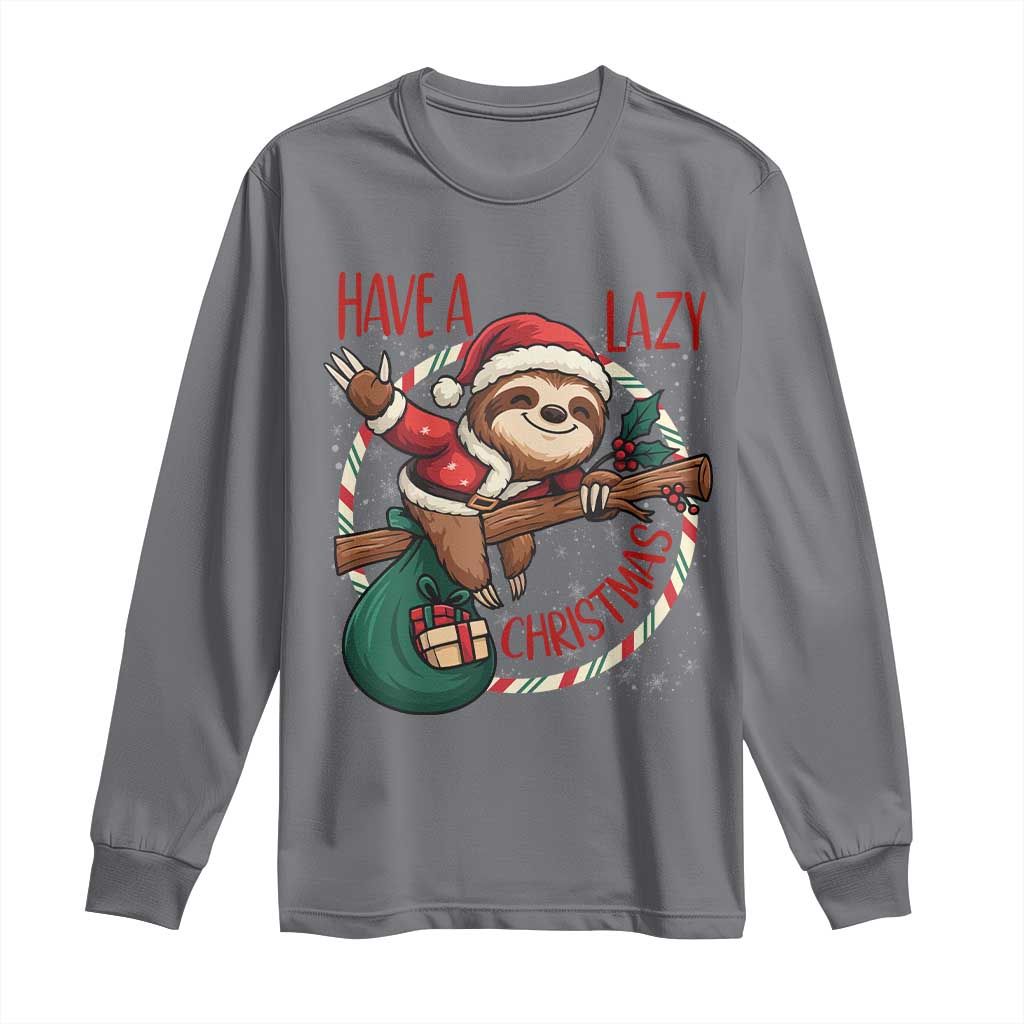Have A Lazy Christmas Long Sleeve Shirt Cute Xmas Sloth TS12 Charcoal Print Your Wear