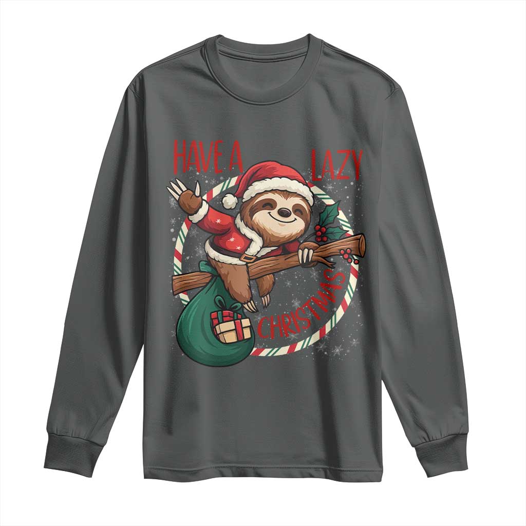 Have A Lazy Christmas Long Sleeve Shirt Cute Xmas Sloth TS12 Dark Heather Print Your Wear