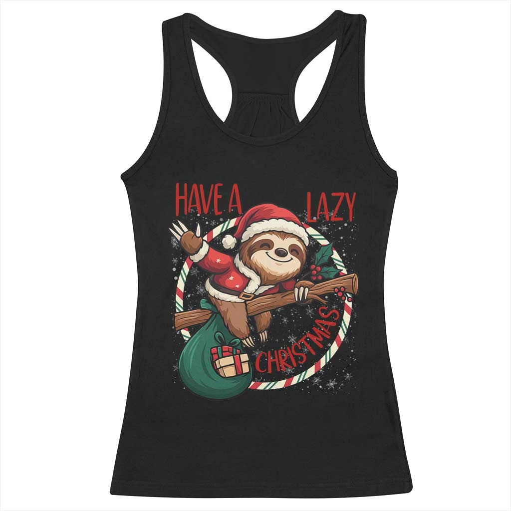 Have A Lazy Christmas Racerback Tank Top Cute Xmas Sloth TS12 Black Print Your Wear