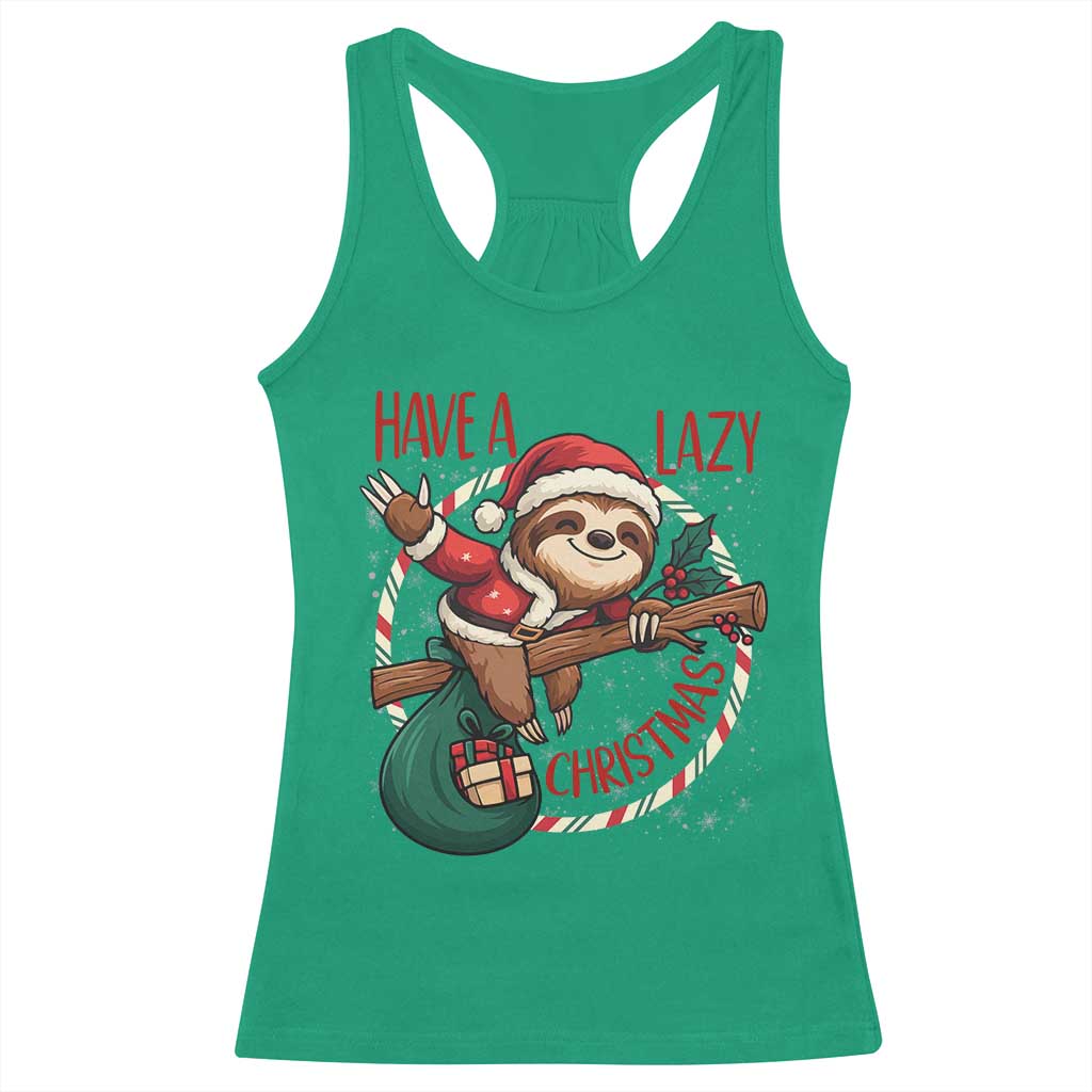 Have A Lazy Christmas Racerback Tank Top Cute Xmas Sloth TS12 Irish Green Print Your Wear