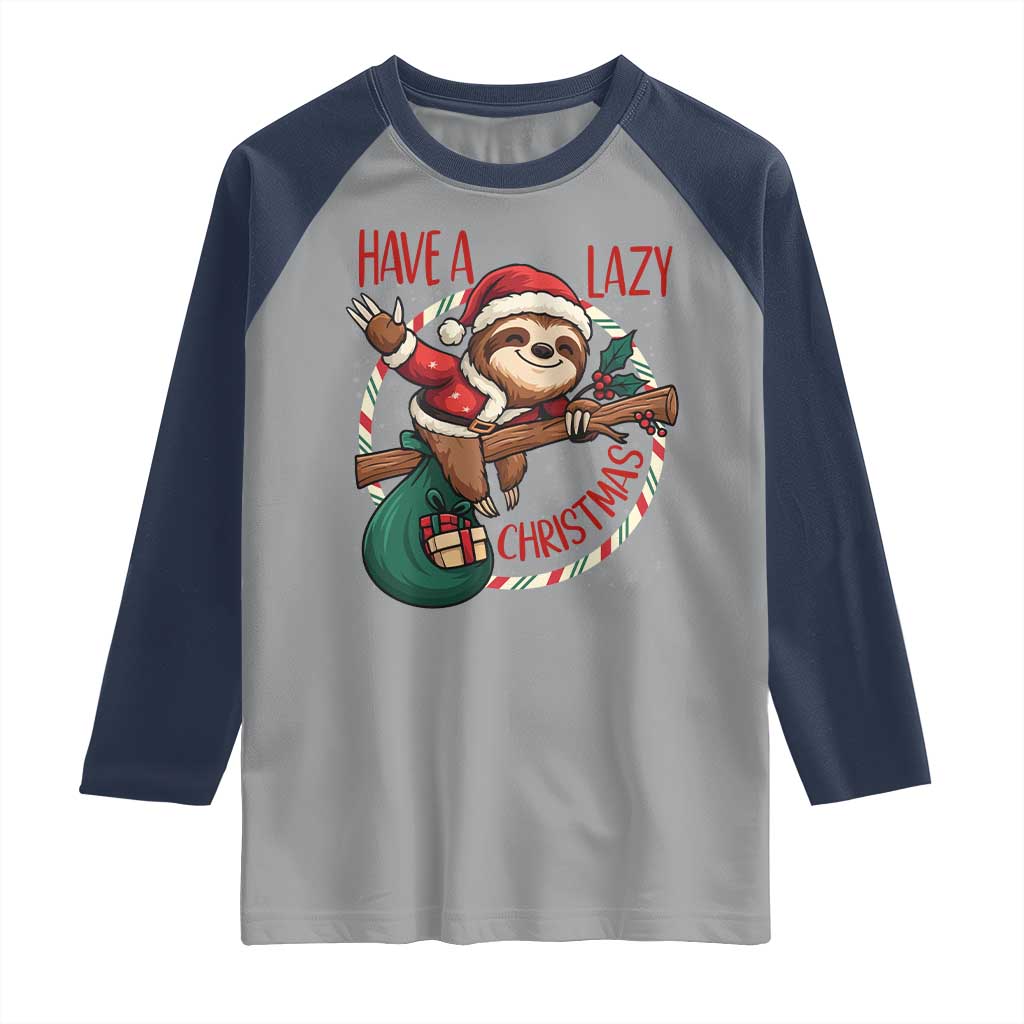 Have A Lazy Christmas Raglan Shirt Cute Xmas Sloth TS12 Sport Gray Navy Print Your Wear