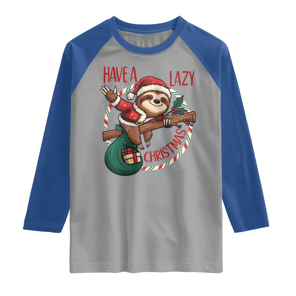 Have A Lazy Christmas Raglan Shirt Cute Xmas Sloth TS12 Sport Gray Royal Print Your Wear