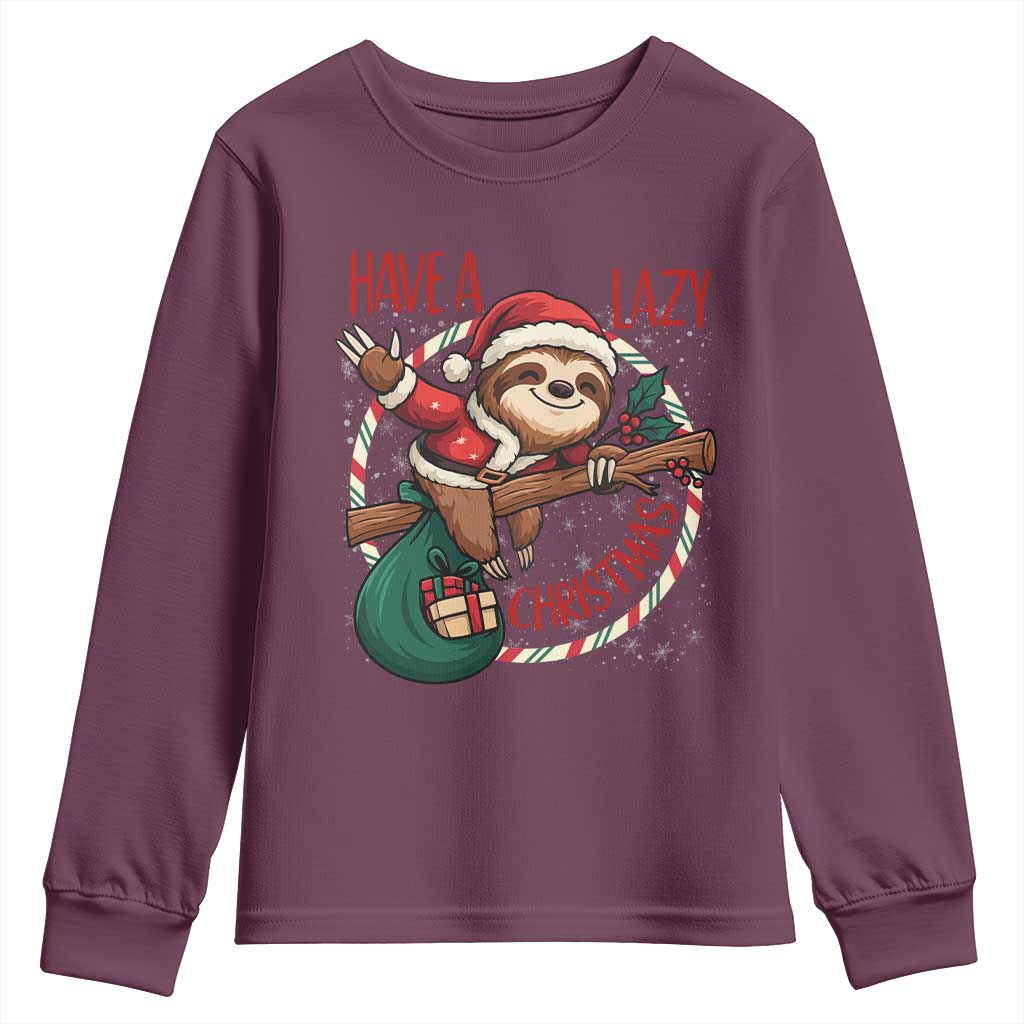 Have A Lazy Christmas Youth Sweatshirt Cute Xmas Sloth TS12 Maroon Print Your Wear