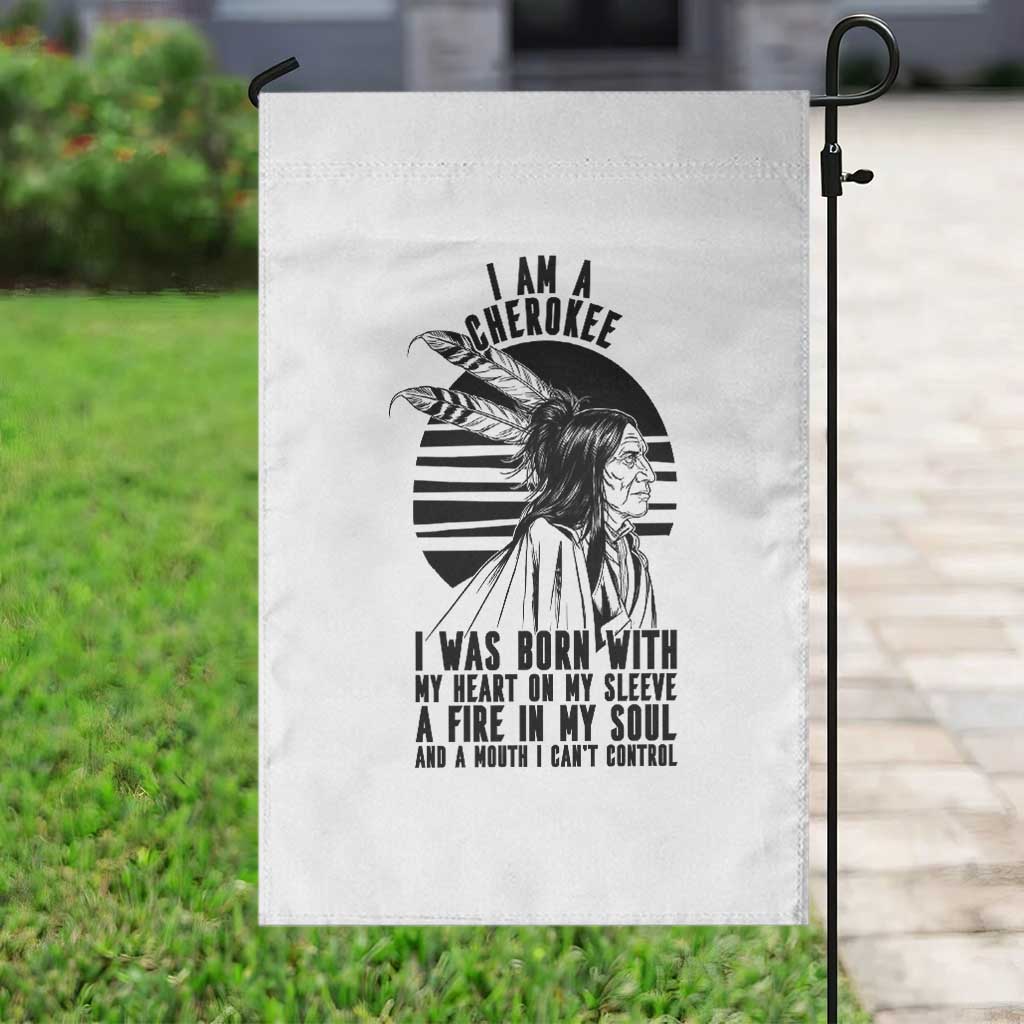 Native American Heritage Pride Gift Garden Flag I Am A Cherokee Born With Heart On My Sleeve