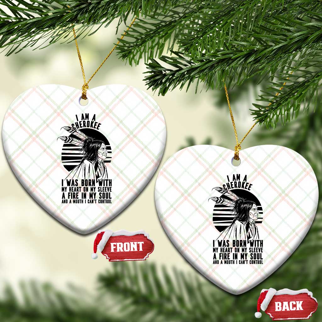 Native American Heritage Pride Gift Ceramic Ornament I Am A Cherokee Born With Heart On My Sleeve