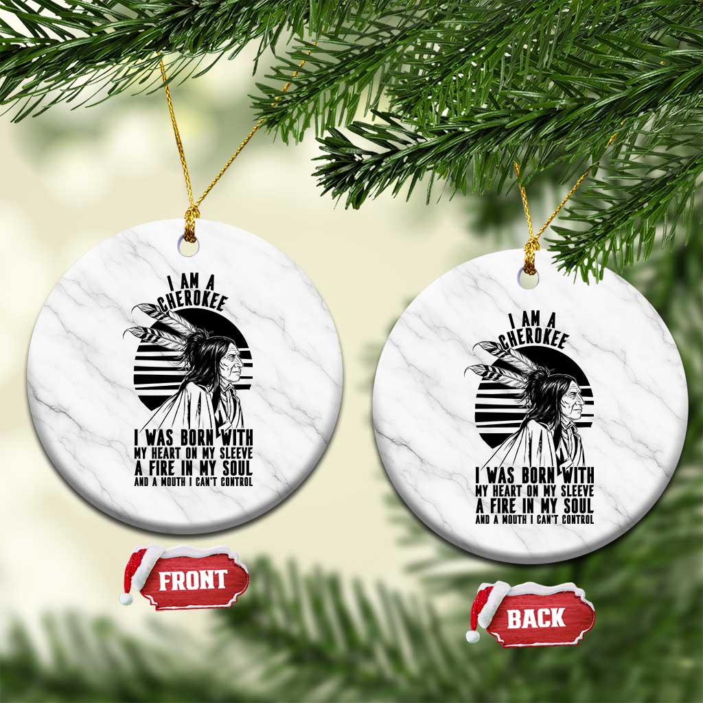 Native American Heritage Pride Gift Ceramic Ornament I Am A Cherokee Born With Heart On My Sleeve TS12 1pc White Marble Print Your Wear