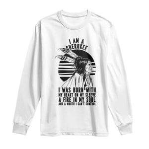 Native American Heritage Pride Gift Long Sleeve Shirt I Am A Cherokee Born With Heart On My Sleeve
