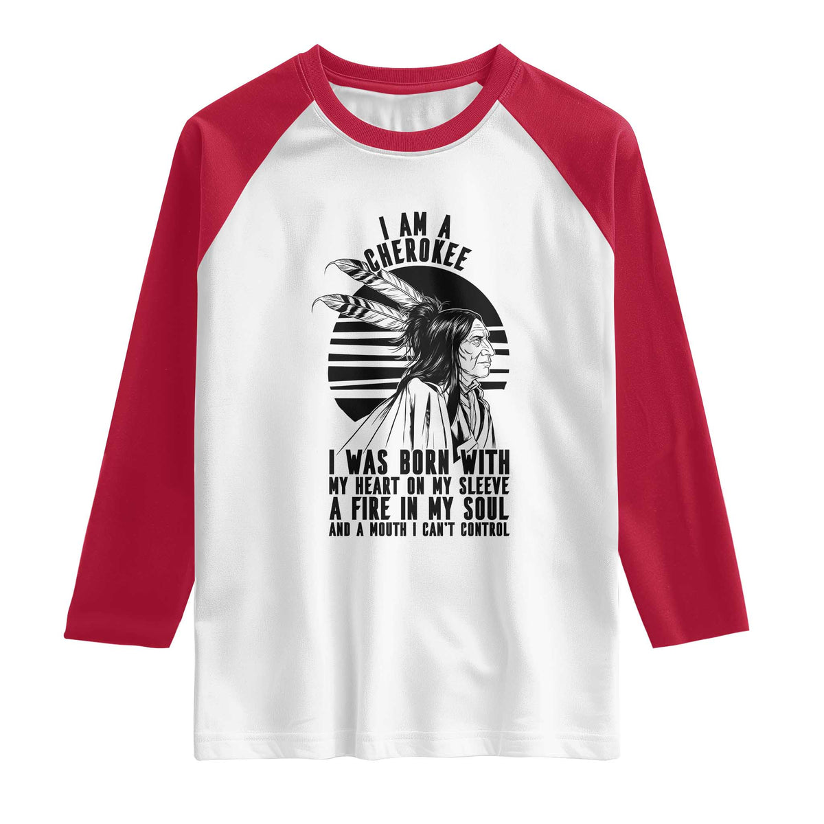 Native American Heritage Pride Gift Raglan Shirt I Am A Cherokee Born With Heart On My Sleeve