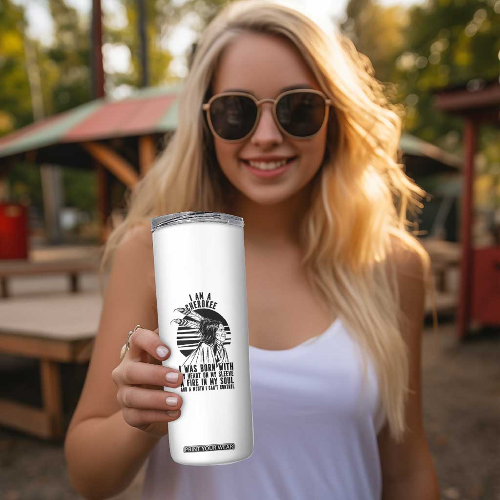 Native American Heritage Pride Gift Skinny Tumbler I Am A Cherokee Born With Heart On My Sleeve