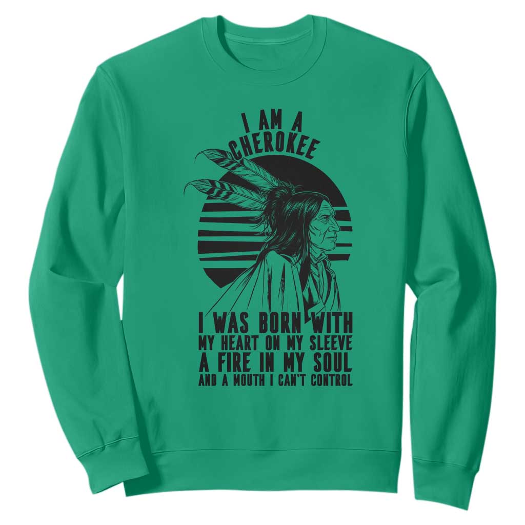Native American Heritage Pride Gift Sweatshirt I Am A Cherokee Born With Heart On My Sleeve