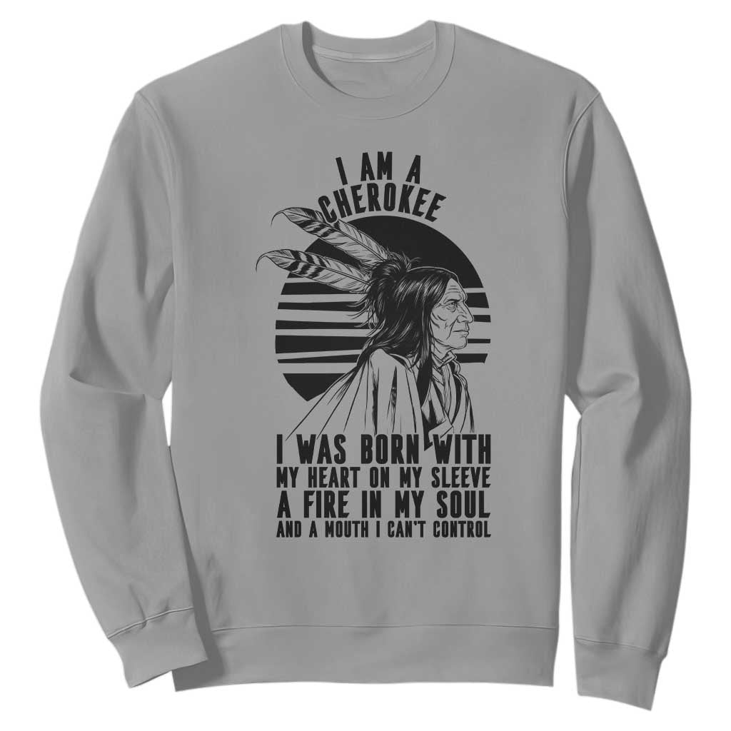 Native American Heritage Pride Gift Sweatshirt I Am A Cherokee Born With Heart On My Sleeve