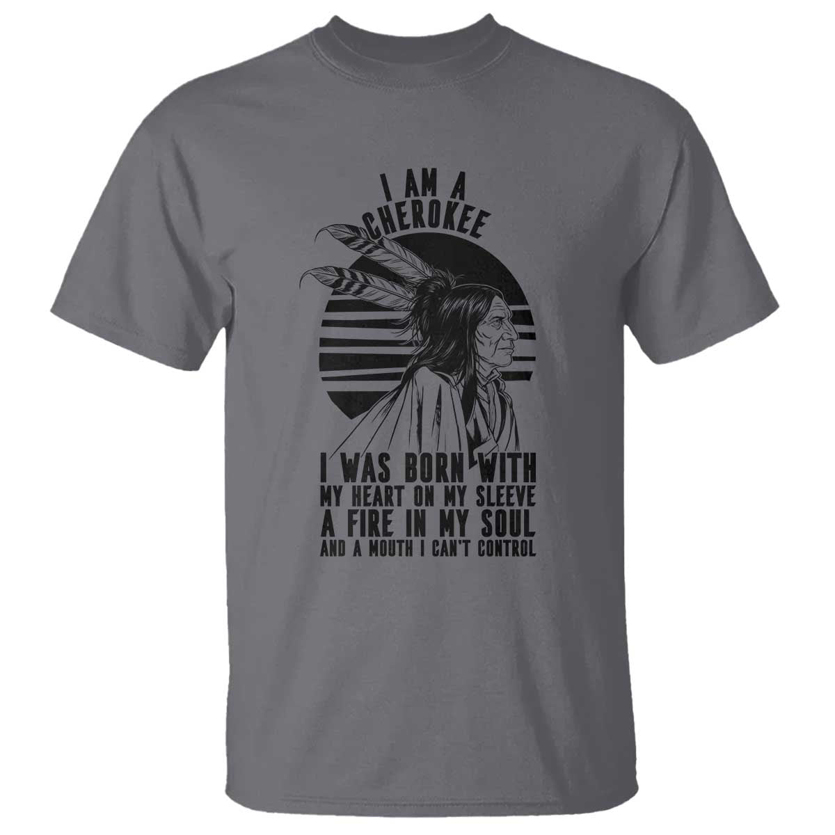 Native American Heritage Pride Gift T Shirt I Am A Cherokee Born With Heart On My Sleeve
