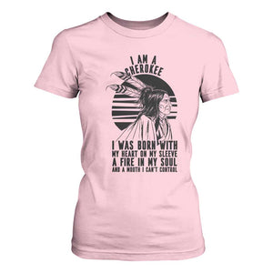 Native American Heritage Pride Gift T Shirt For Women I Am A Cherokee Born With Heart On My Sleeve