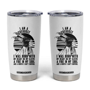 Native American Heritage Pride Gift Tumbler Cup I Am A Cherokee Born With Heart On My Sleeve