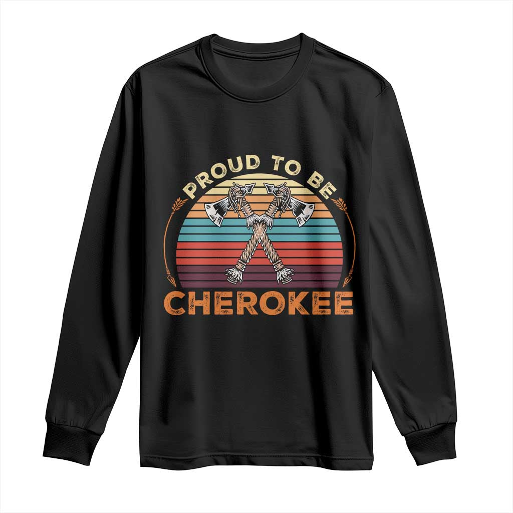 Cherokee Heritage Pride Long Sleeve Shirt Vintage Sunset Tomahawk Native American Graphic
