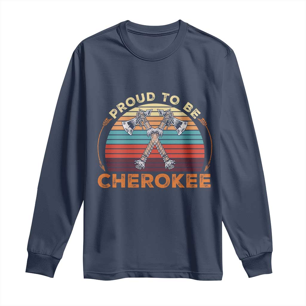 Cherokee Heritage Pride Long Sleeve Shirt Vintage Sunset Tomahawk Native American Graphic