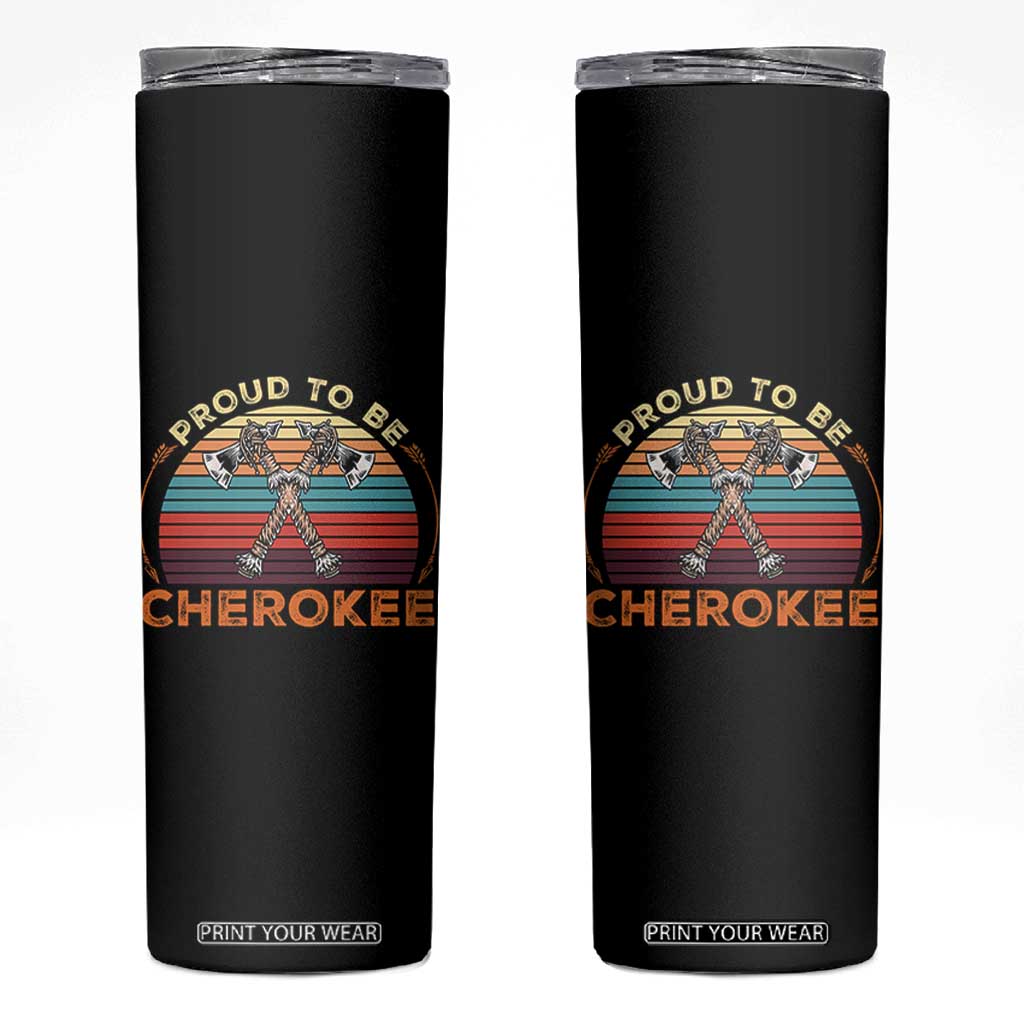 Cherokee Heritage Pride Skinny Tumbler Vintage Sunset Tomahawk Native American Graphic