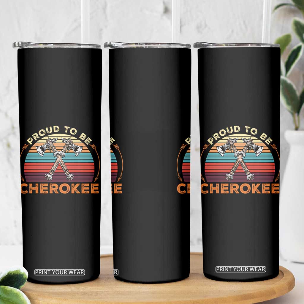 Cherokee Heritage Pride Skinny Tumbler Vintage Sunset Tomahawk Native American Graphic