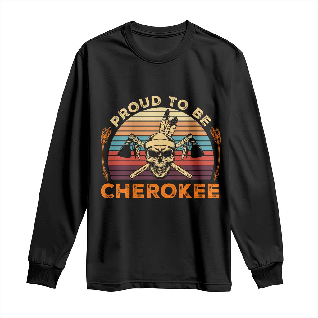 Cherokee Heritage Pride Long Sleeve Shirt Vintage Native American Warrior Skull TS12 Black Print Your Wear