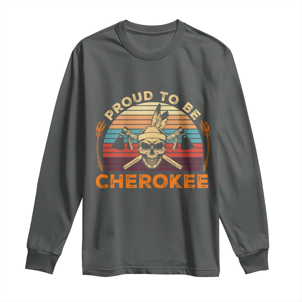 Cherokee Heritage Pride Long Sleeve Shirt Vintage Native American Warrior Skull