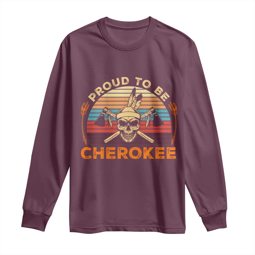 Cherokee Heritage Pride Long Sleeve Shirt Vintage Native American Warrior Skull