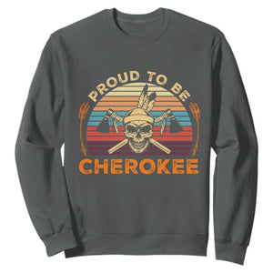 Cherokee Heritage Pride Sweatshirt Vintage Native American Warrior Skull