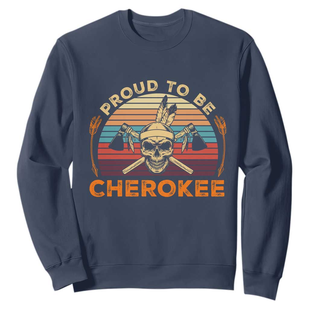 Cherokee Heritage Pride Sweatshirt Vintage Native American Warrior Skull