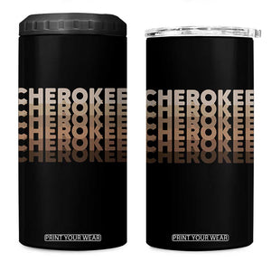 Vintage Cherokee Native Pride Stacked Typography 4 in 1 Can Cooler Tumbler