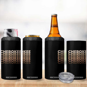 Vintage Cherokee Native Pride Stacked Typography 4 in 1 Can Cooler Tumbler