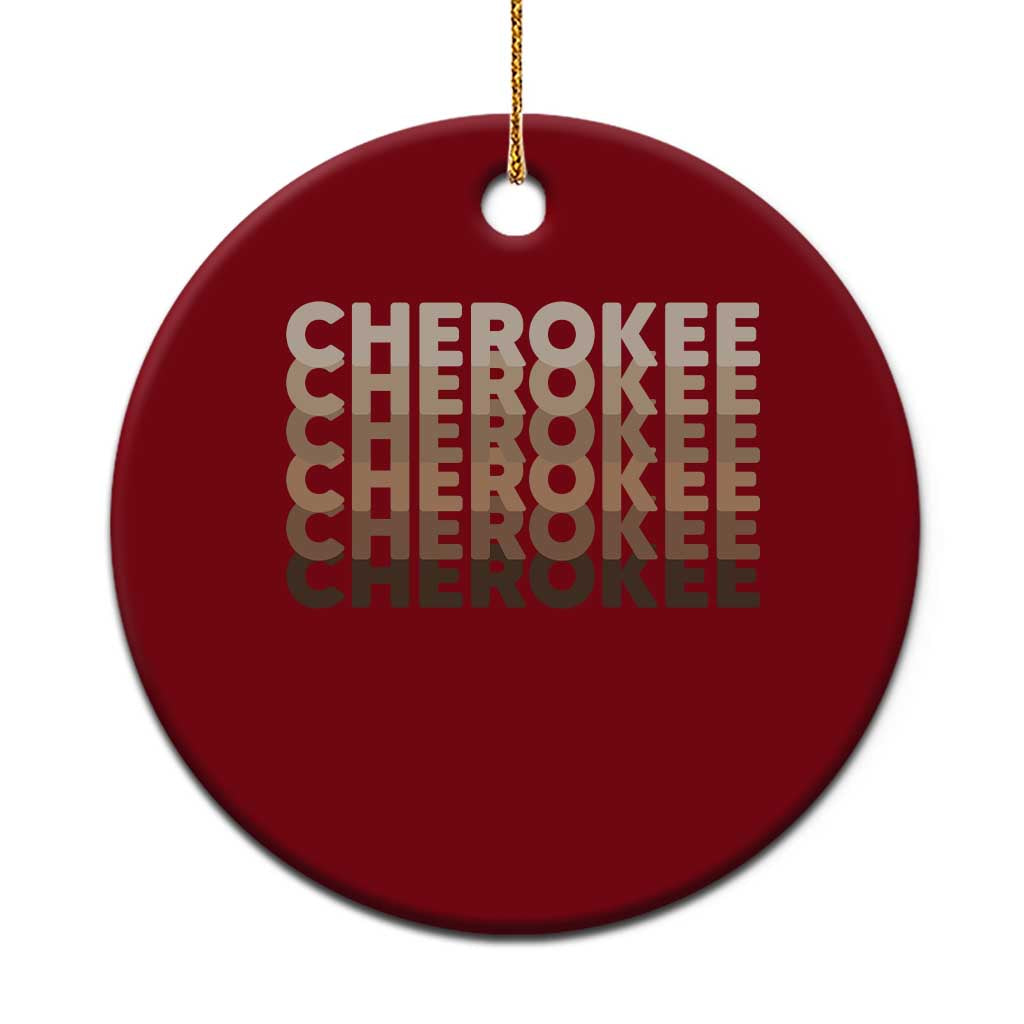 Vintage Cherokee Native Pride Stacked Typography Ceramic Ornament TS12 1pc Red Print Your Wear