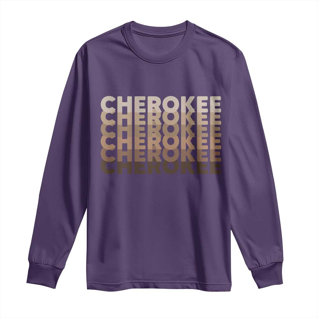 Vintage Cherokee Native Pride Stacked Typography Long Sleeve Shirt