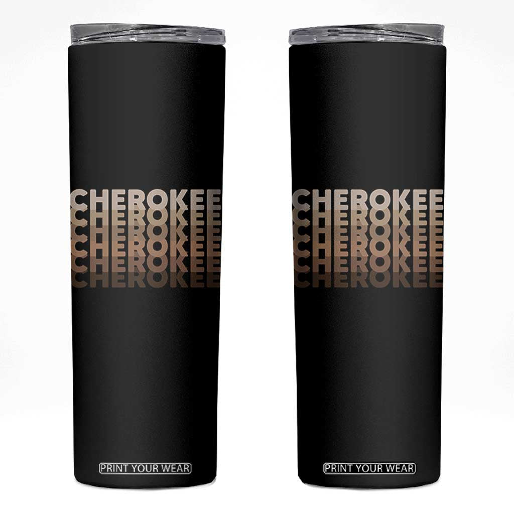 Vintage Cherokee Native Pride Stacked Typography Skinny Tumbler