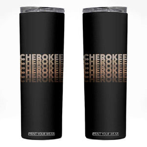 Vintage Cherokee Native Pride Stacked Typography Skinny Tumbler