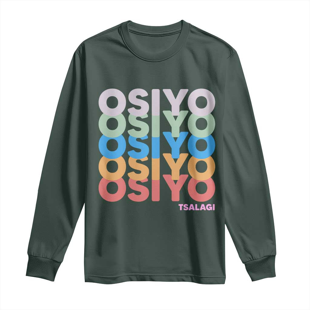 Osiyo Tsalagi Cherokee Native American Pride Long Sleeve Shirt Retro Stacked Typography