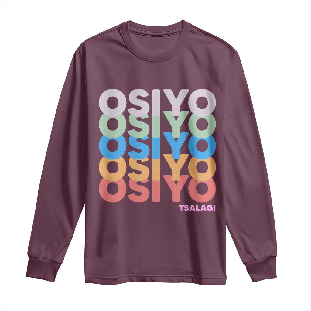 Osiyo Tsalagi Cherokee Native American Pride Long Sleeve Shirt Retro Stacked Typography