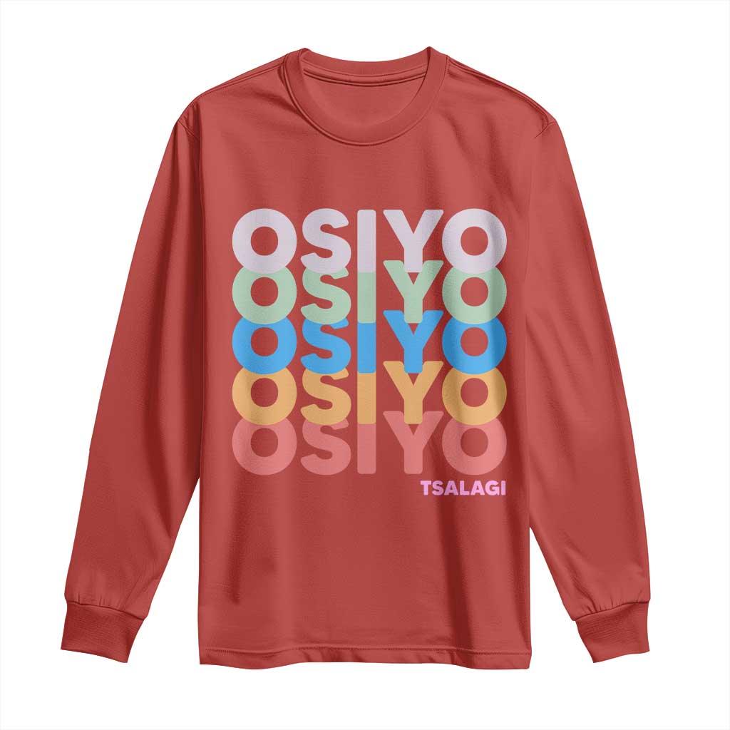 Osiyo Tsalagi Cherokee Native American Pride Long Sleeve Shirt Retro Stacked Typography