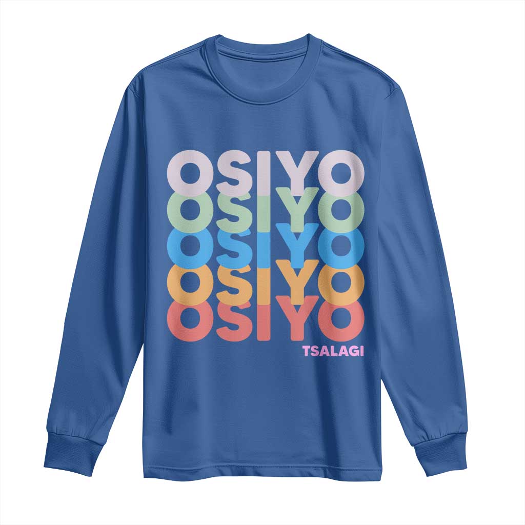 Osiyo Tsalagi Cherokee Native American Pride Long Sleeve Shirt Retro Stacked Typography