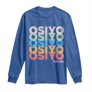 Osiyo Tsalagi Cherokee Native American Pride Long Sleeve Shirt Retro Stacked Typography
