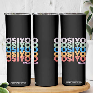 Osiyo Tsalagi Cherokee Native American Pride Skinny Tumbler Retro Stacked Typography