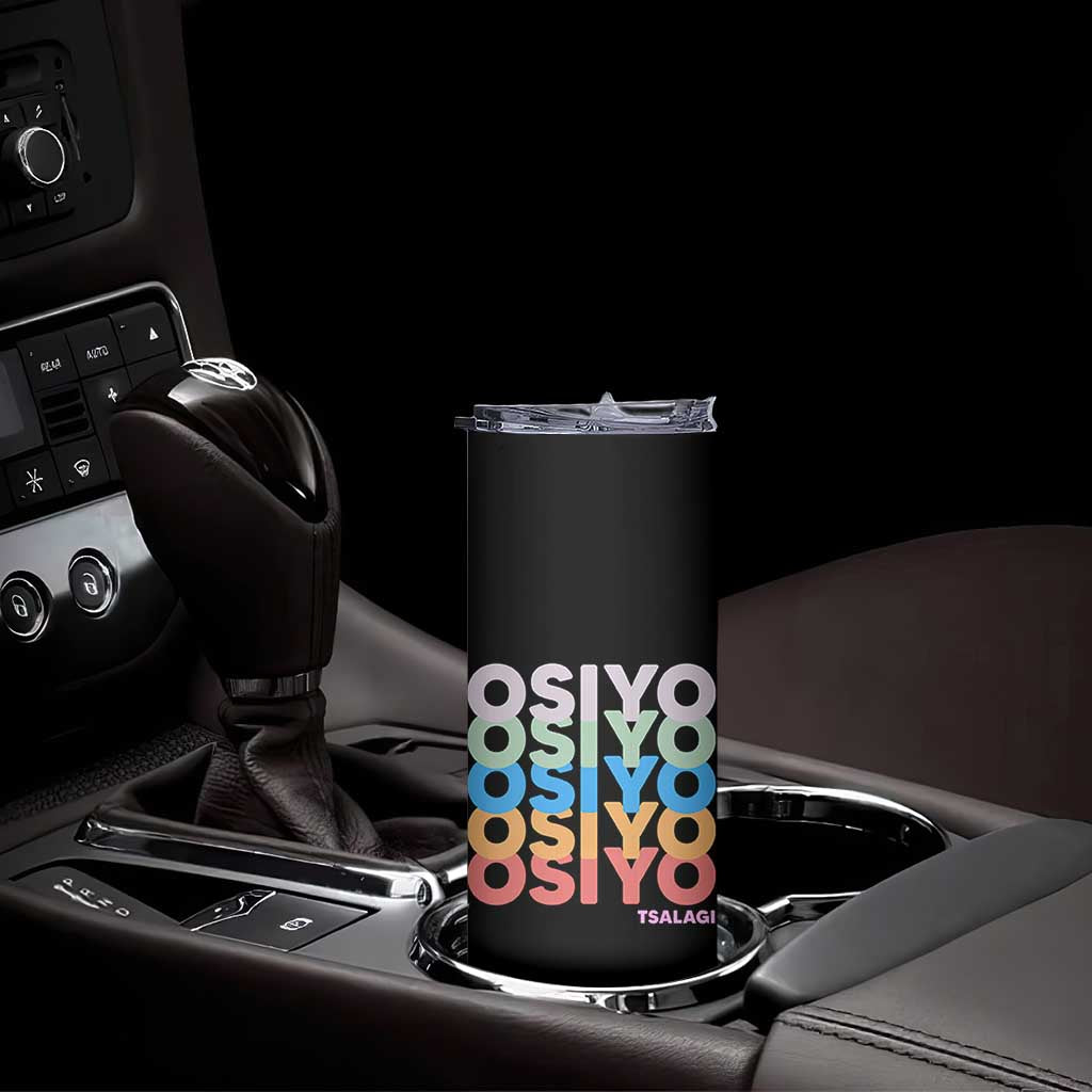 Osiyo Tsalagi Cherokee Native American Pride Skinny Tumbler Retro Stacked Typography