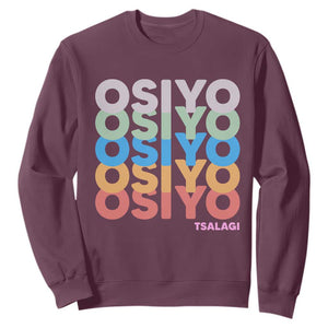 Osiyo Tsalagi Cherokee Native American Pride Sweatshirt Retro Stacked Typography